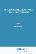 Euclid's Heritage. Is Space Three-Dimensional?