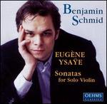 Eug�ne Ysa�e: Sonatas for Solo Violin