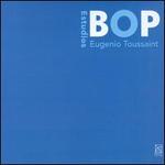 Eugenio Toussaint: Estudios BOP