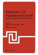 Eukaryotic Cell Function and Growth: Regulation by Intracellular Cyclic Nucleotides