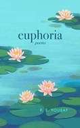 Euphoria: Poems on Love, Faith, and Beauty (Expanded)