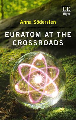 Euratom at the Crossroads - Sodersten, Anna