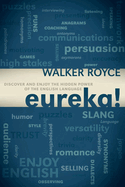 Eureka!: Discover and Enjoy the Hidden Power of the English Language