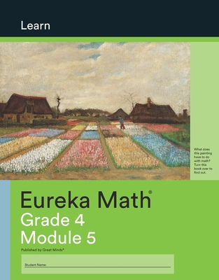 Eureka Math Grade 4 Learn Workbook #4 (Module 5) - Great Minds (Editor)