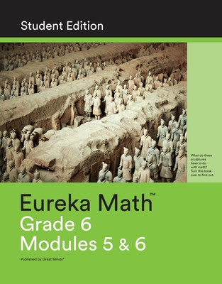 Eureka Math Grade 6 Student Edition Book #3 (Modules 5 & 6) - Great Minds (Editor)