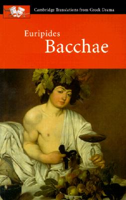 Euripides: Bacchae - Euripides, and Franklin, David (Editor)