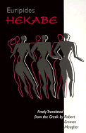 Euripides Hekabe: Freely Translated from the Greek