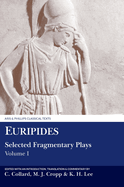 Euripides: Selected Fragmentary Plays I