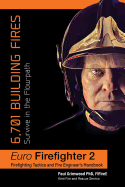 Euro Firefighter 2: 6,701 Building Fires: Survive in the Flow-Path