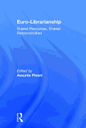 Euro-Librarianship: Shared Resources, Shared Responsibilities