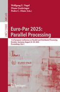 Euro-Par 2025: Parallel Processing: 31st European Conference on Parallel and Distributed Processing, Dresden, Germany, August 25-29, 2025, Proceedings, Part I