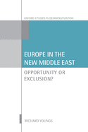 Europe in the New Middle East: Opportunity or Exclusion?