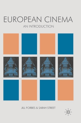 European Cinema: An Introduction - Forbes, Jill (Editor), and Street, Sarah (Editor)