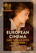 European Cinema: Face to Face with Hollywood