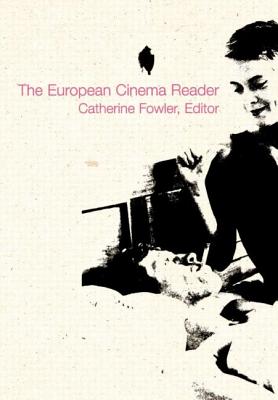 European Cinema Reader - Fowler, Catherine (Editor)
