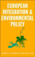 European Integration and Environmental Policy - Liefferink, J D (Editor), and Lowe, P D (Editor), and Mol, A P J (Editor)
