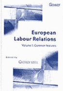 European Labour Relations: Volume I - Common Features