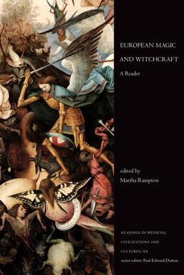 European Magic and Witchcraft: A Reader - Rampton, Martha (Editor)