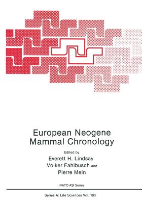 European Neogene Mammal Chronology - Lindsay, Everett H. (Editor), and Fahlbusch, Volker (Editor), and Mein, Pierre (Editor)