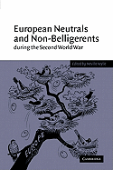 European Neutrals and Non-Belligerents During the Second World War