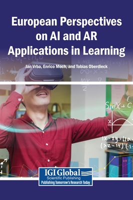 European Perspectives on AI and AR Applications in Learning - Vrba, Jan (Editor), and Moch, Enrico (Editor), and Oberdieck, Tobias (Editor)