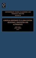 European Responses to Globalization: Resistance, Adaptation and Alternatives