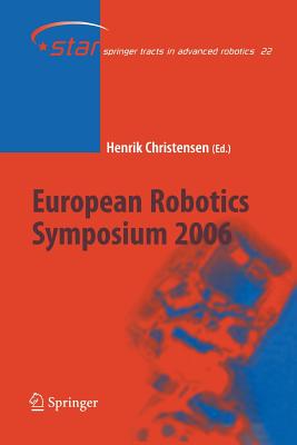 European Robotics Symposium 2006 - Christensen, Henrik (Editor)