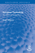 European Technology: The Politics of Collaboration