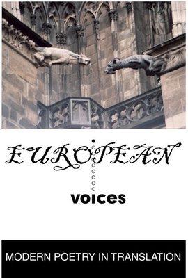 European Voices - Weissbort, Daniel, Professor (Editor), and Rinsler, Norma (Editor), and Viereck, Peter (Translated by)
