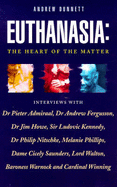 Euthanasia: The Heart of the Matter