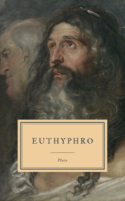 Euthyphro - Jowett, Benjamin (Translated by), and Plato