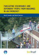 Evacuating Vulnerable and Dependent People from Buildings in an Emergency