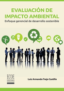 Evaluaci?n de impacto ambiental - 1ra edici?n
