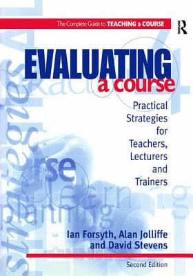 Evaluating a Course - Forsyth, Ian, and Jolliffe, Alan, and Stevens, David