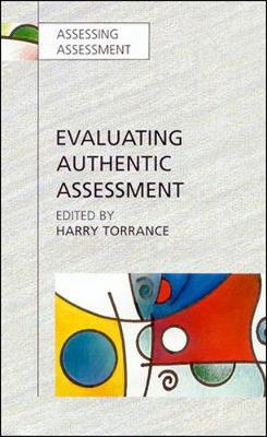 Evaluating Authentic Assessment - Torrance, Harry, Professor