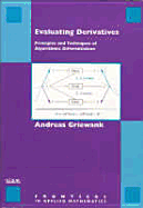 Evaluating Derivatives: Principles and Techniques of Algorithmic Differentiation