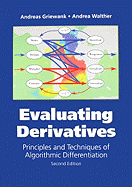 Evaluating Derivatives: Principles and Techniques of Algorithmic Differentiation
