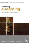 Evaluating E-Learning: Guiding Research and Practice