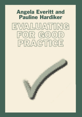 Evaluating for Good Practice - Everitt, Angela, and Hardiker, Pauline