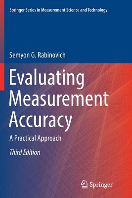 Evaluating Measurement Accuracy: A Practical Approach - Rabinovich, Semyon G