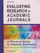 Evaluating Research in Academic Journals: A Practical Guide to Realistic Evaluation