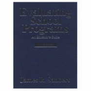 Evaluating School Programs: An Educator s Guide