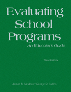 Evaluating School Programs: An Educator s Guide