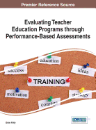 Evaluating Teacher Education Programs Through Performance-Based Assessments