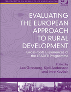 Evaluating the European Approach to Rural Development: Grass-Roots Experiences of the Leader Programme
