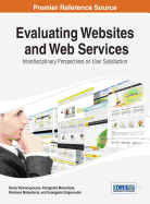 Evaluating Websites and Web Services: Interdisciplinary Perspectives on User Satisfaction