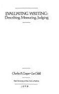 Evaluating writing : describing, measuring, judging