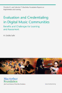Evaluation and Credentialing in Digital Music Communities: Benefits and Challenges for Learning and Assessment