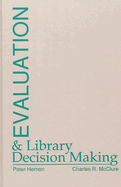 Evaluation and Library Decision Making