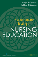 Evaluation and Testing in Nursing Education: Fourth Edition